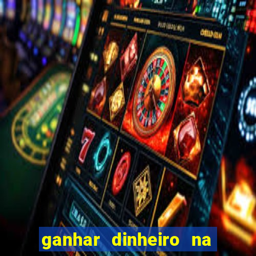 ganhar dinheiro na internet jogando